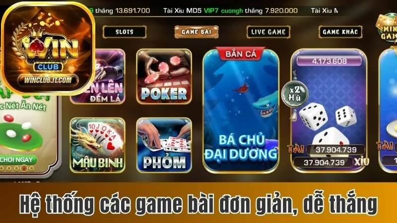 Winclub – Nhà cái cá cược chuyên nghiệp, đổi thưởng siêu tốc 2025 164 Hệ thống các game bài đơn giản, dễ thắng